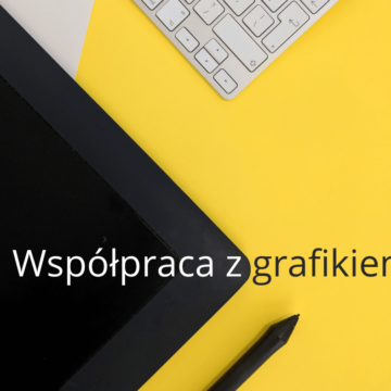 grafika i współpraca z grafikiem