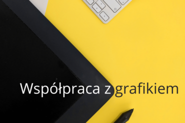 grafika i współpraca z grafikiem