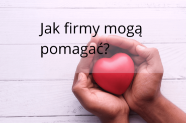 CSR – jak firmy mogą pomagać?