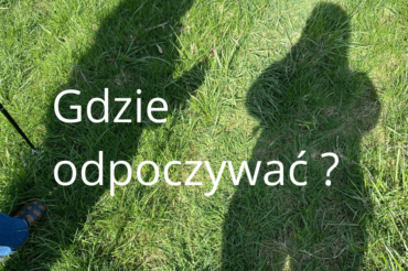 Gdzie odpoczywać, czyli nie tylko komunikacją człowiek żyje
